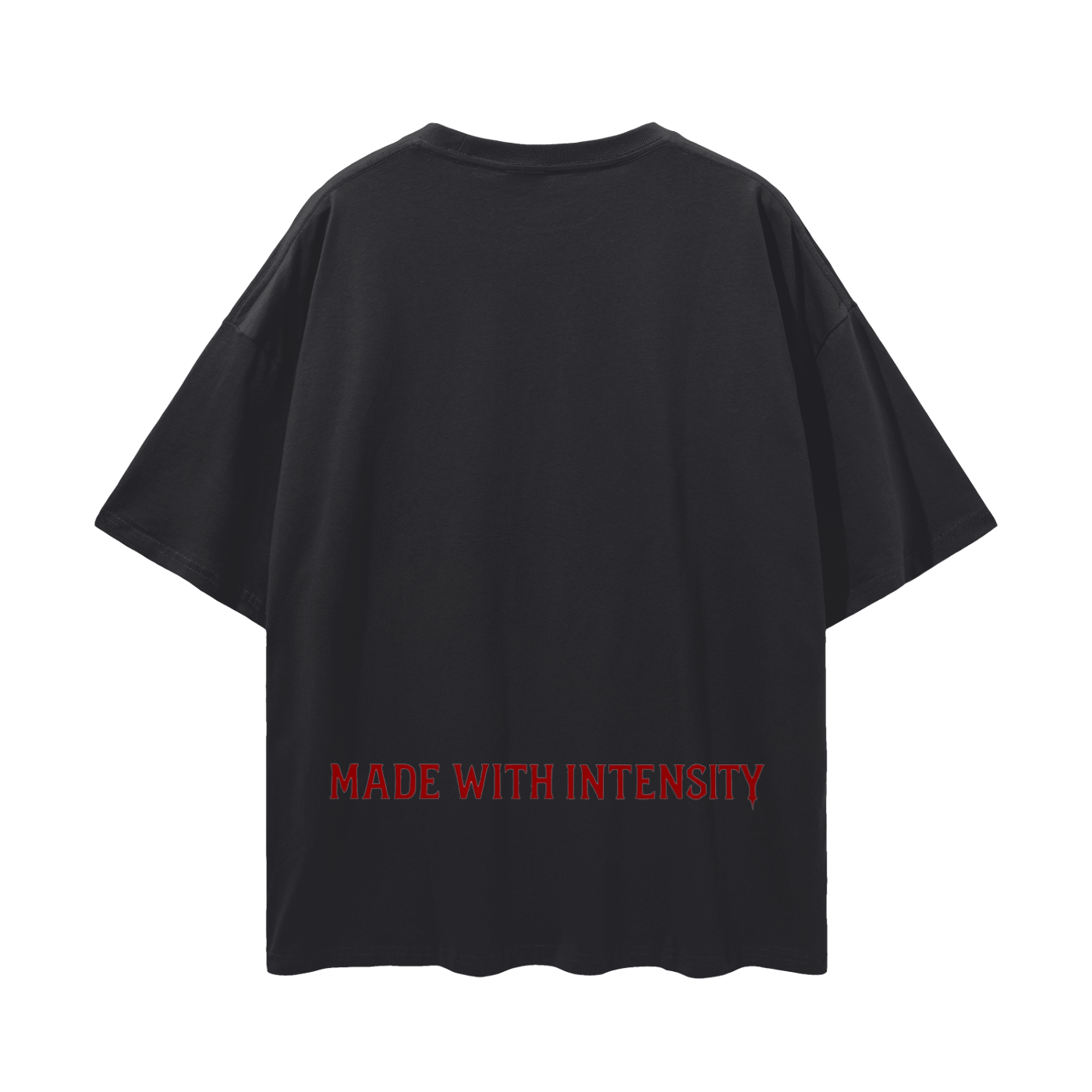T shirt unisex Made with intensity.              Streetwear  Loose Drop Shoulder T-Shirt